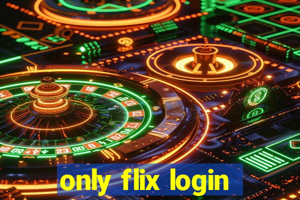 only flix login